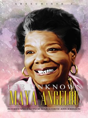 cover image of The Unknown Maya Angelou